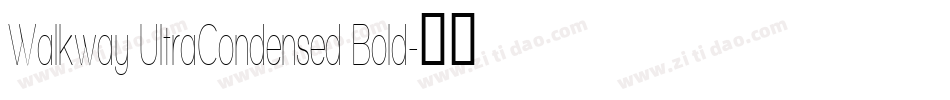 Walkway UltraCondensed Bold字体转换